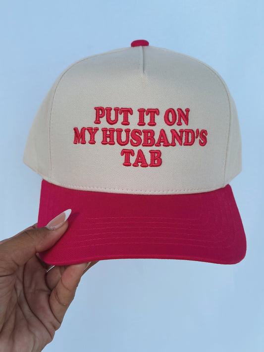 Put it on My Husbands Tab Hat